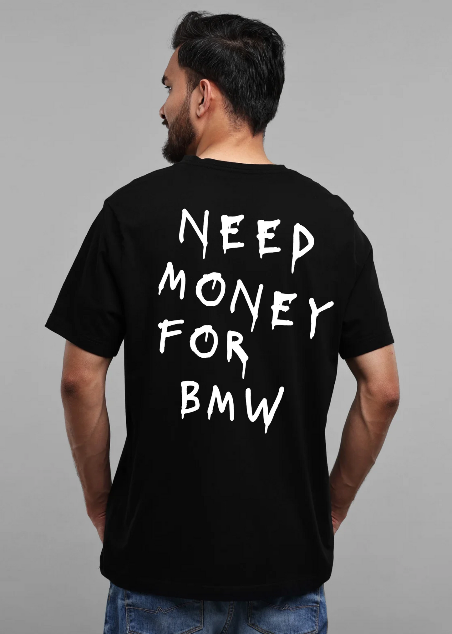 Need Money For BMW Unisex Classic T-Shirt